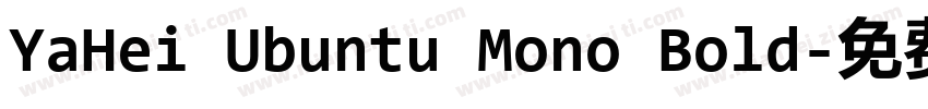 YaHei Ubuntu Mono Bold字体转换